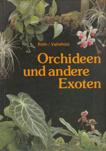 Orchideen und andere - , exoten