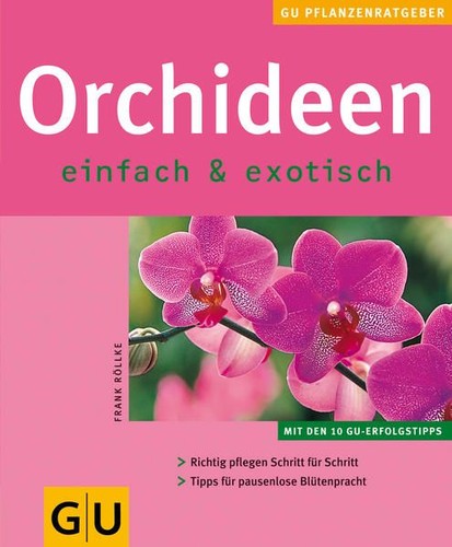 Orchideen einfach exotisch - einfach, &